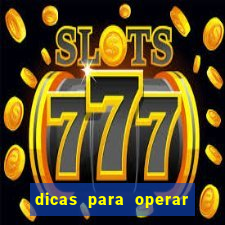 dicas para operar na iq option